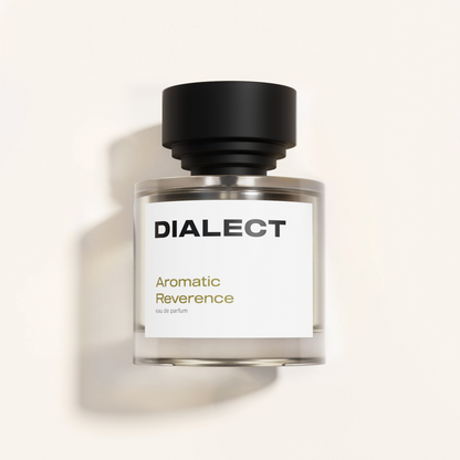 Aromatic Reverence - DIALECT